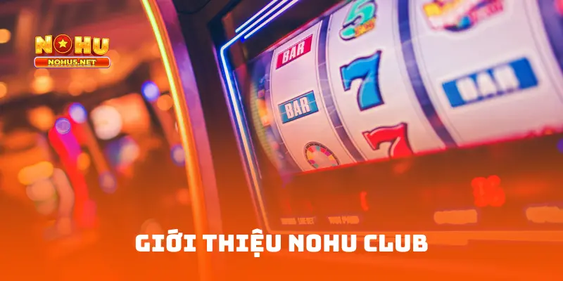 Giới thiệu NOHU Club