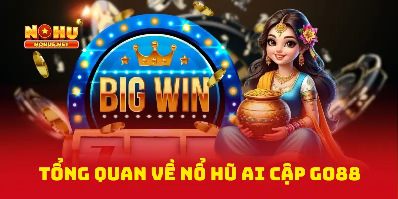 Tổng Quan Về Nổ Hũ Ai Cập Go88